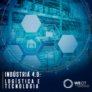 Processo Indústria 4.0 - Logística e tecnologia